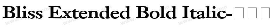 Bliss Extended Bold Italic字体转换